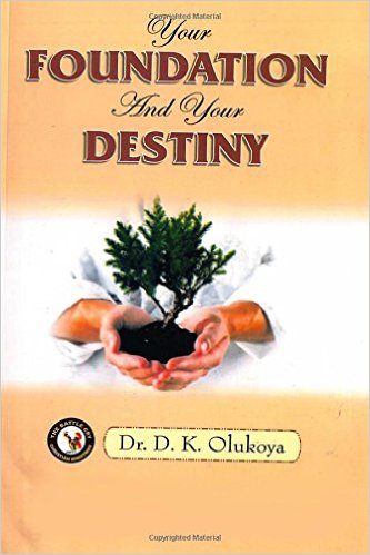Your Foundation and your Destiny PB - D K Olukoya